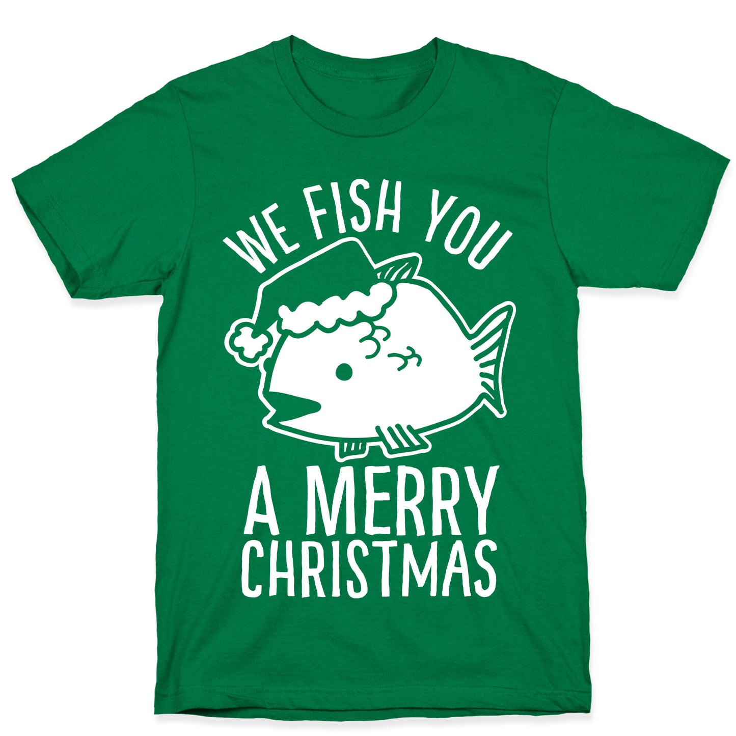 We Fish You a Merry Christmas T-Shirt