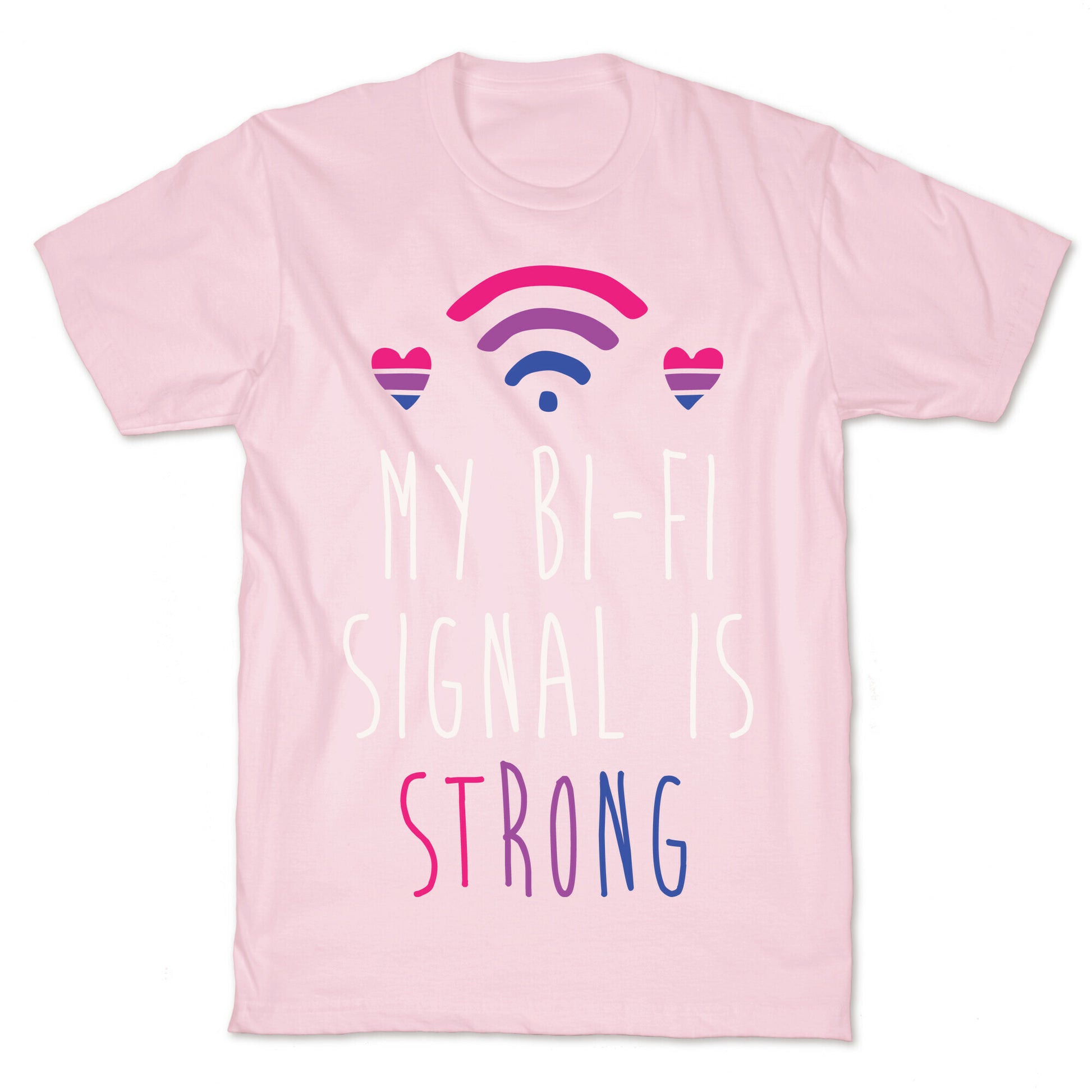 My Bi-fi Signal Is Strong T-Shirt
