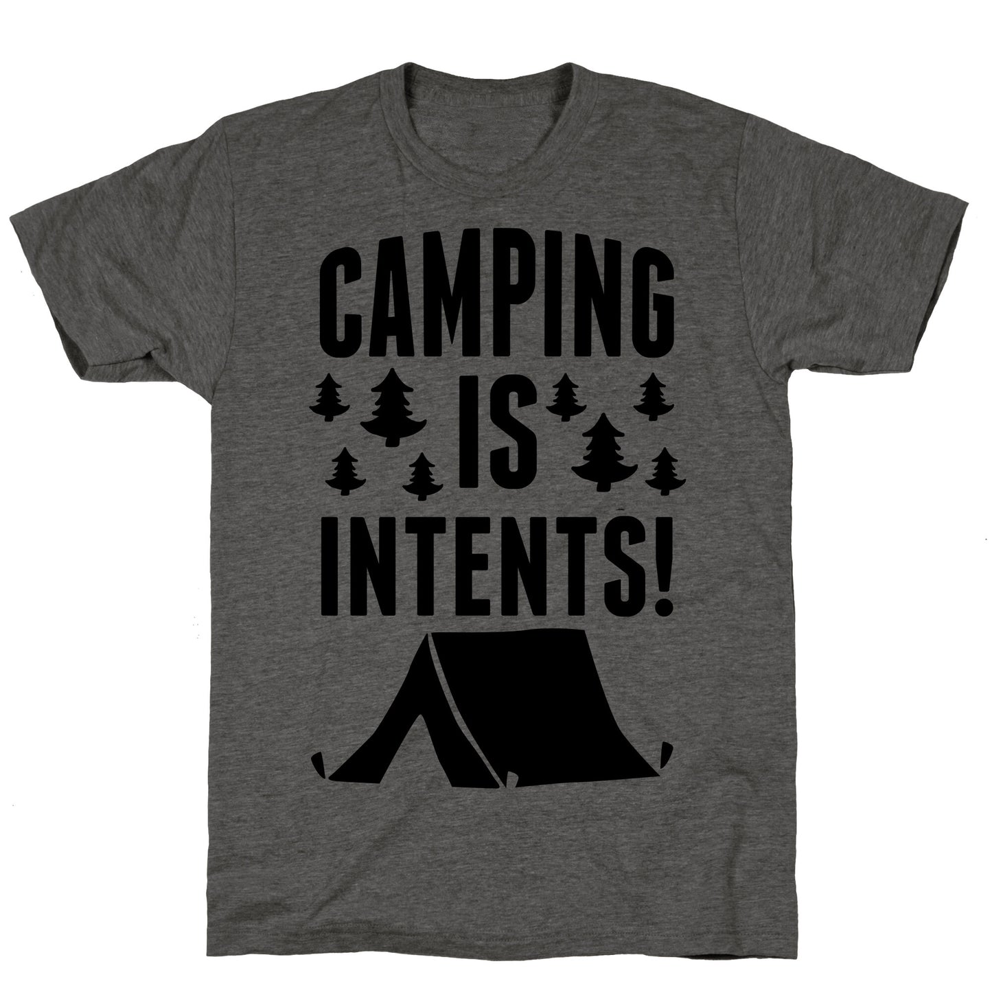 Camping Is Intents! Unisex Triblend Tee