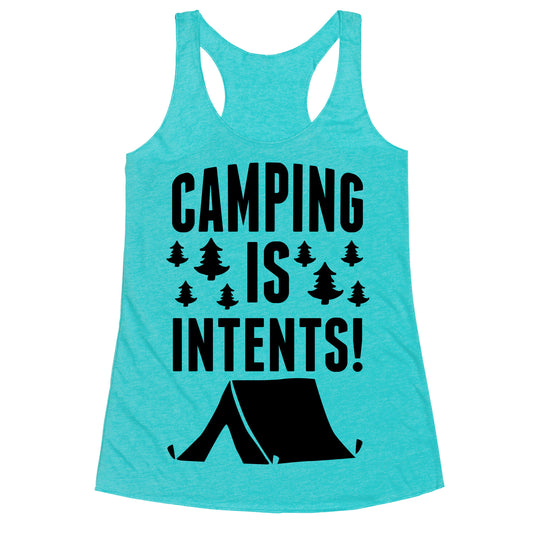 Camping Is Intents! Racerback Tank