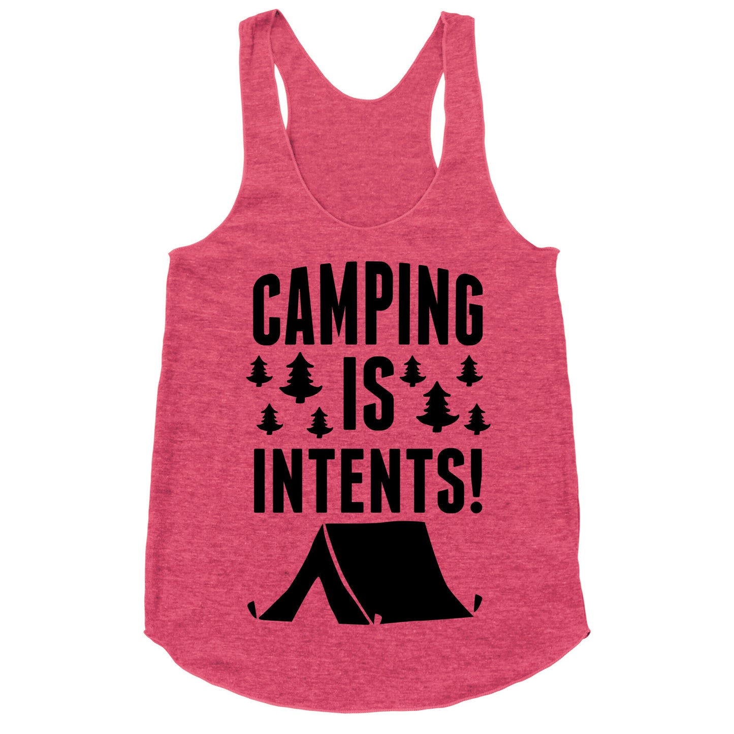 Camping Is Intents! Racerback Tank
