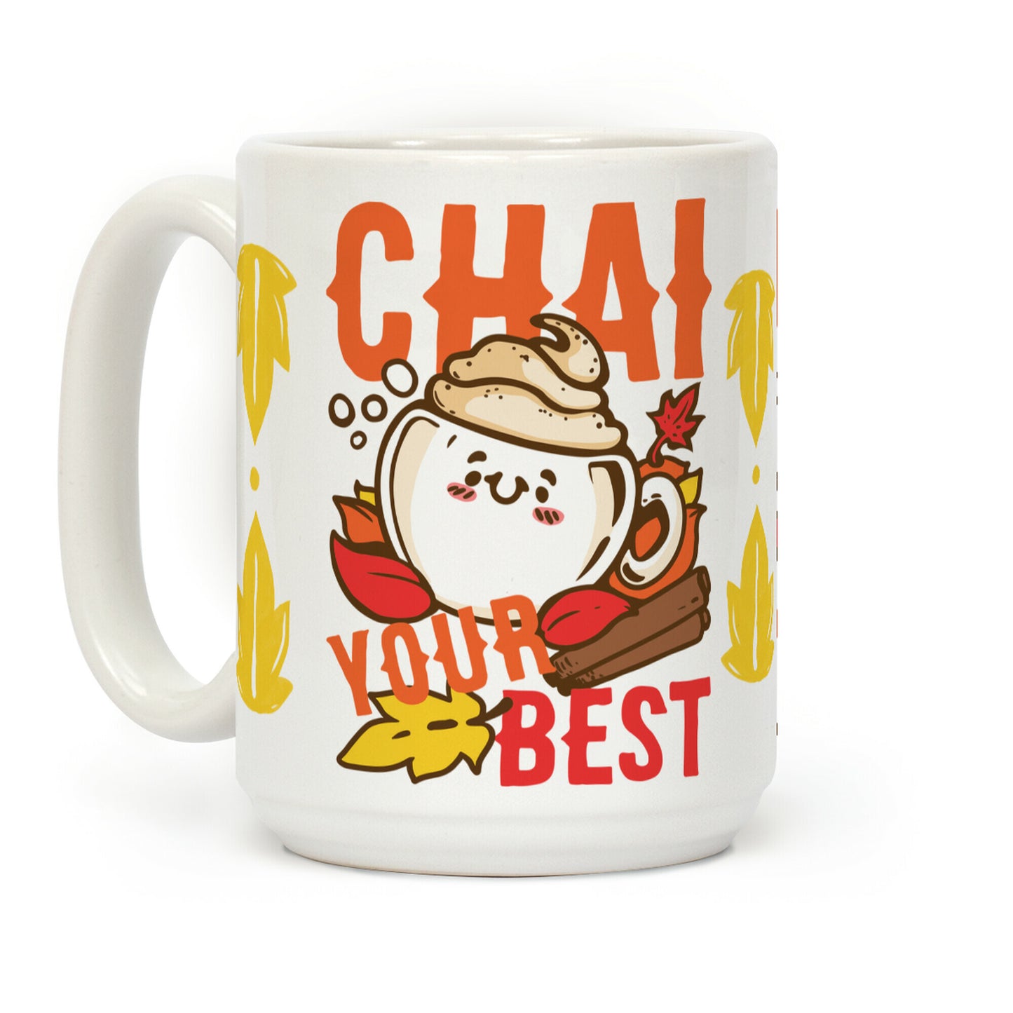 Chai Your Best Coffee Mug