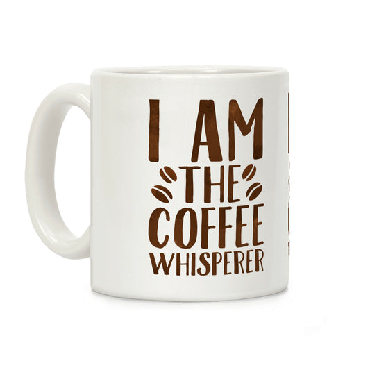 I Am The Coffee Whisperer Coffee Mug