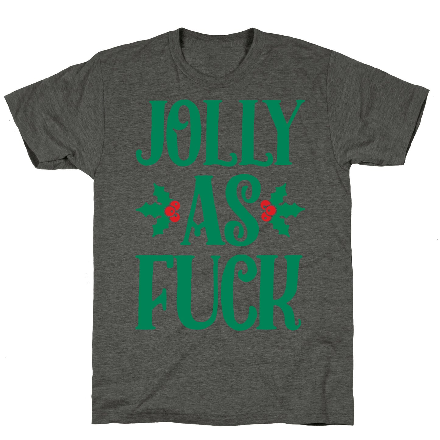 Jolly As Fuck Unisex Triblend Tee
