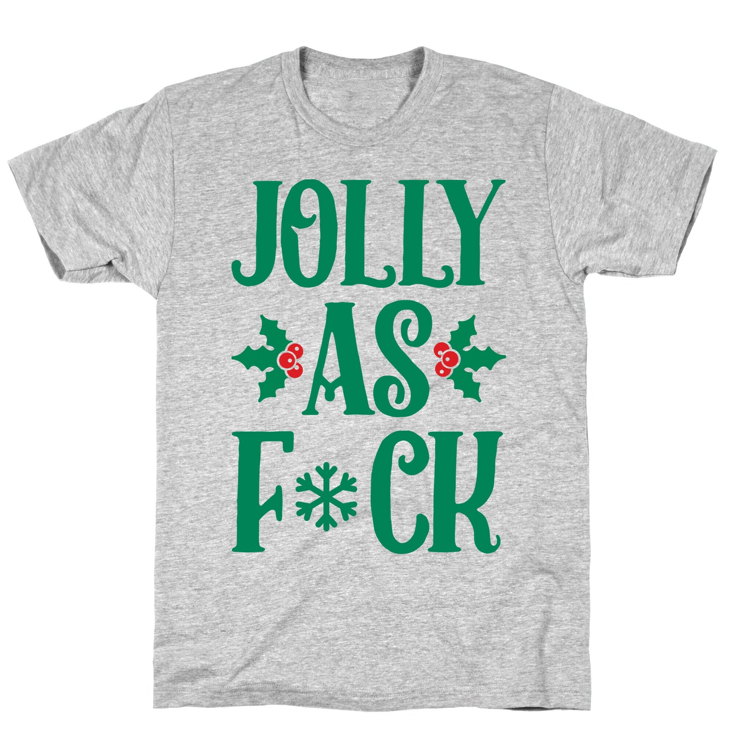 Jolly As Fuck T-Shirt