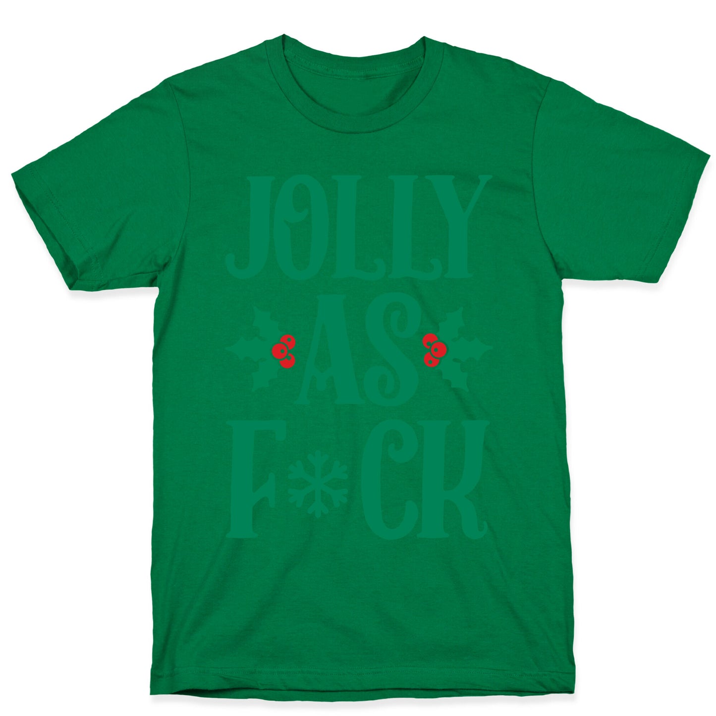 Jolly As Fuck T-Shirt