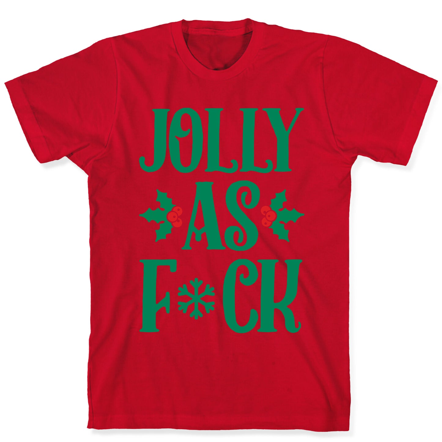 Jolly As Fuck T-Shirt