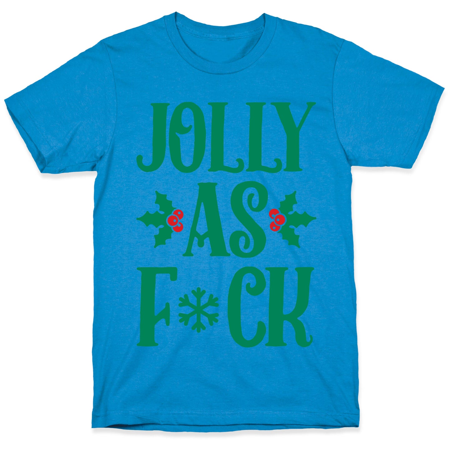 Jolly As Fuck T-Shirt