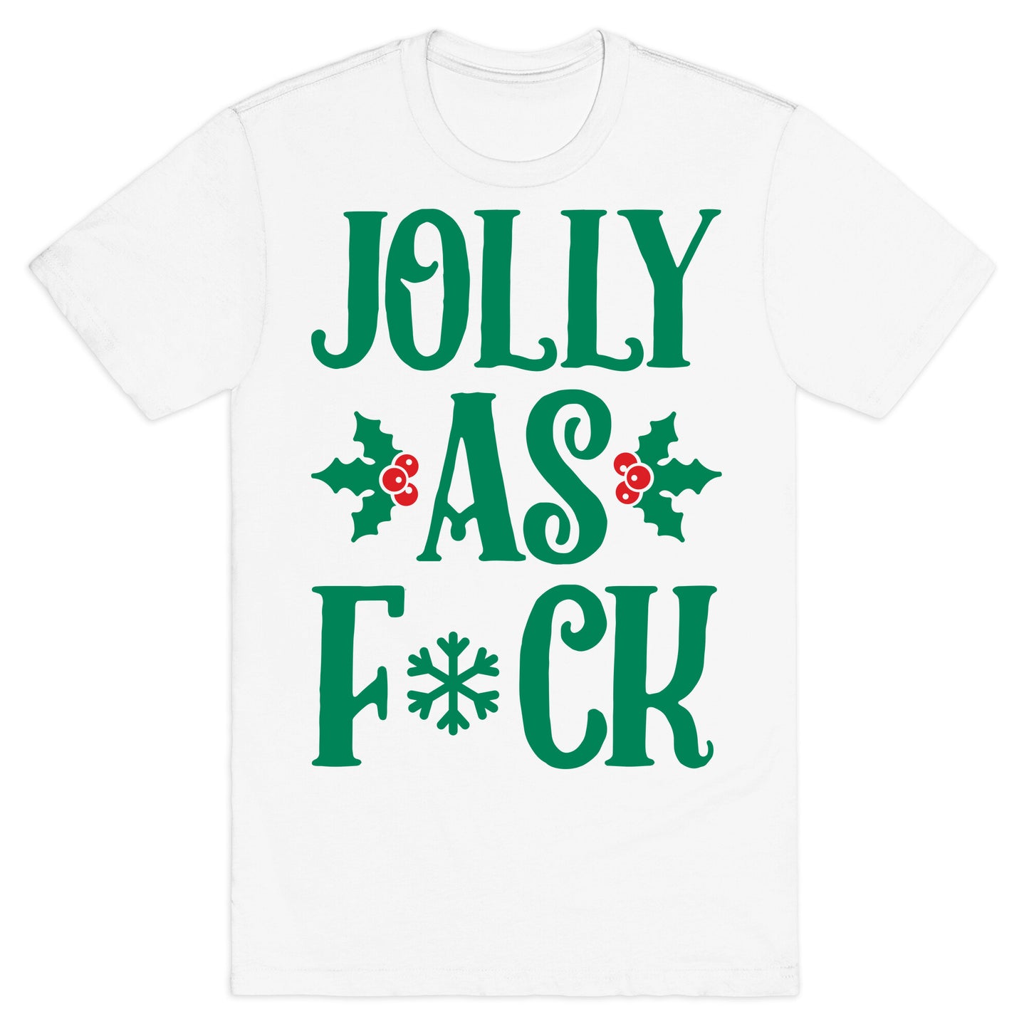 Jolly As Fuck T-Shirt