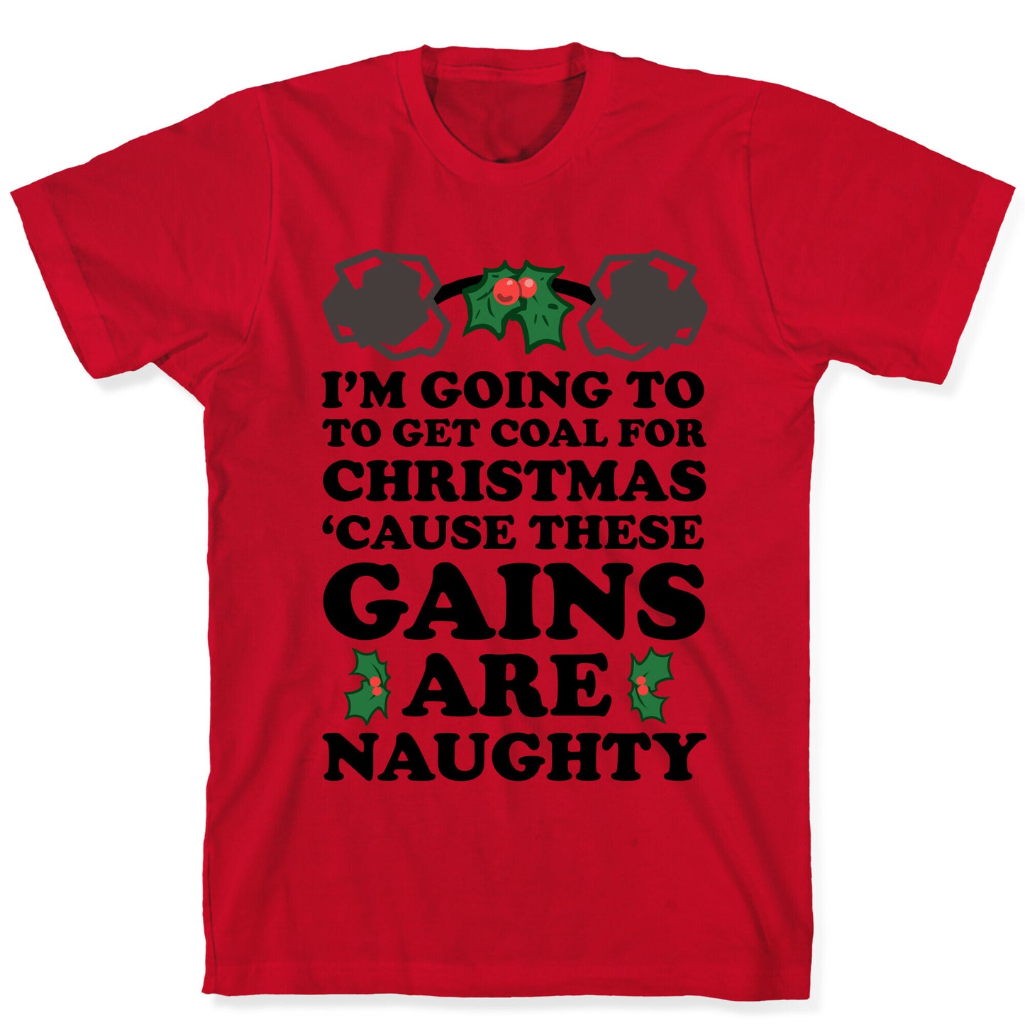 I'm Going to Get Coal for Christmas T-Shirt