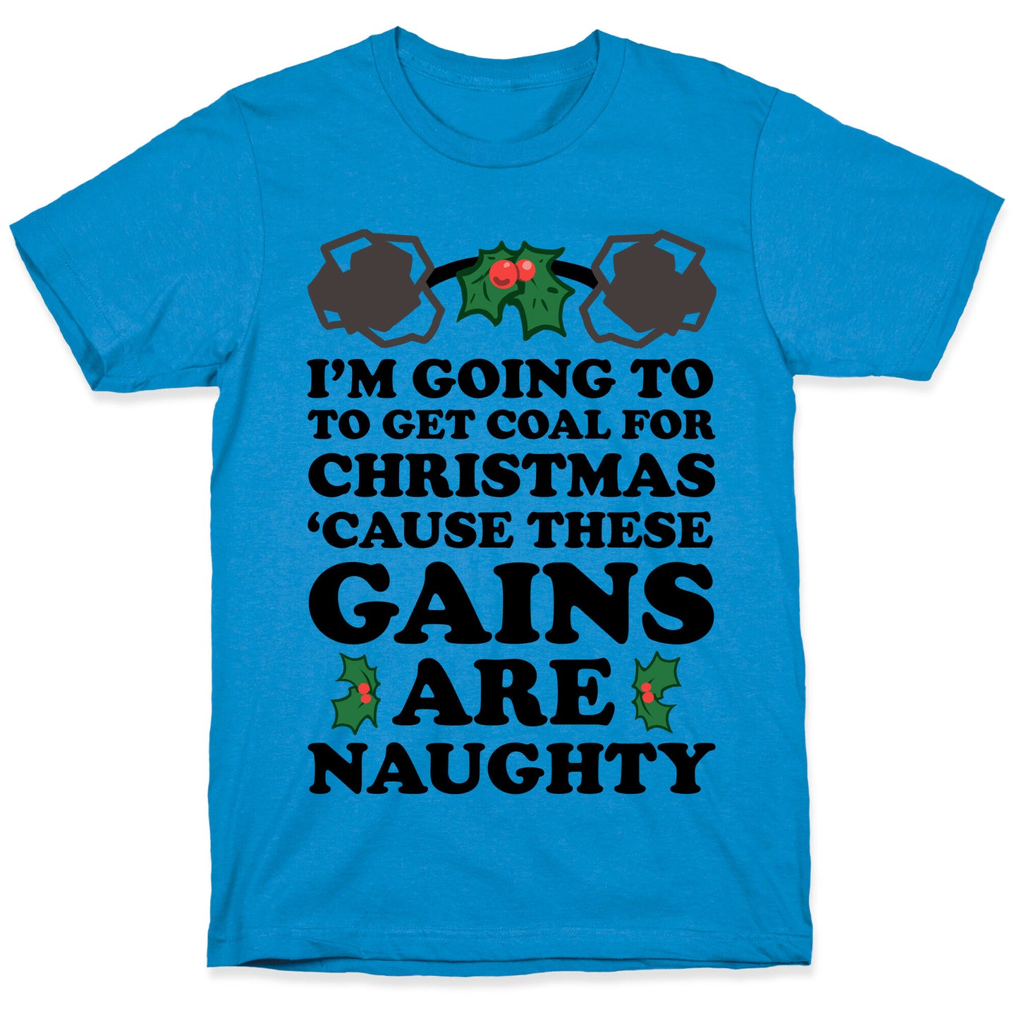 I'm Going to Get Coal for Christmas T-Shirt