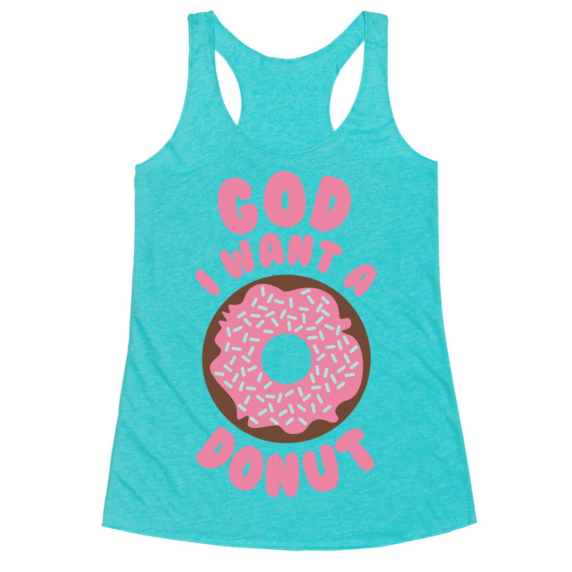 God I Want a Donut Racerback Tank