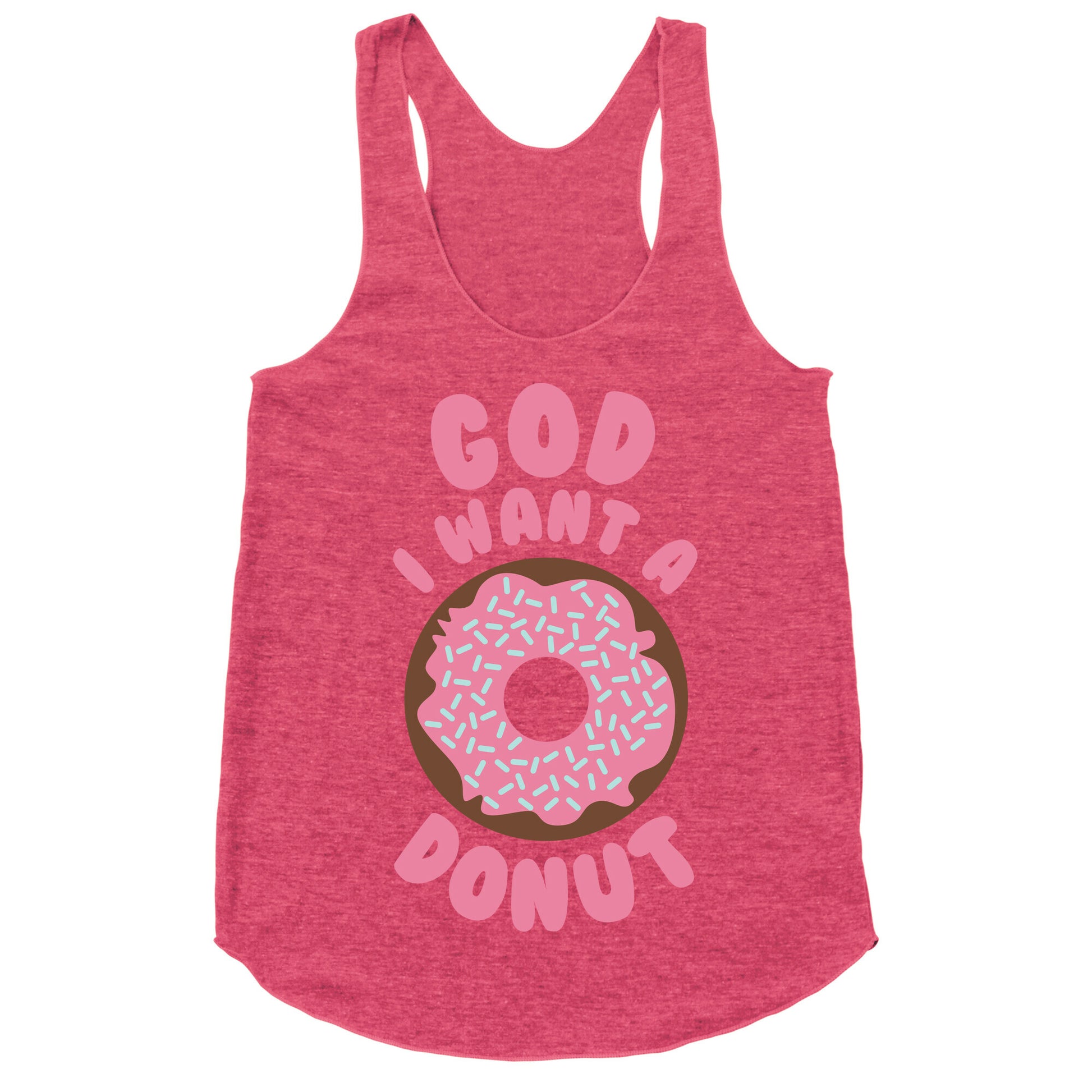 God I Want a Donut Racerback Tank