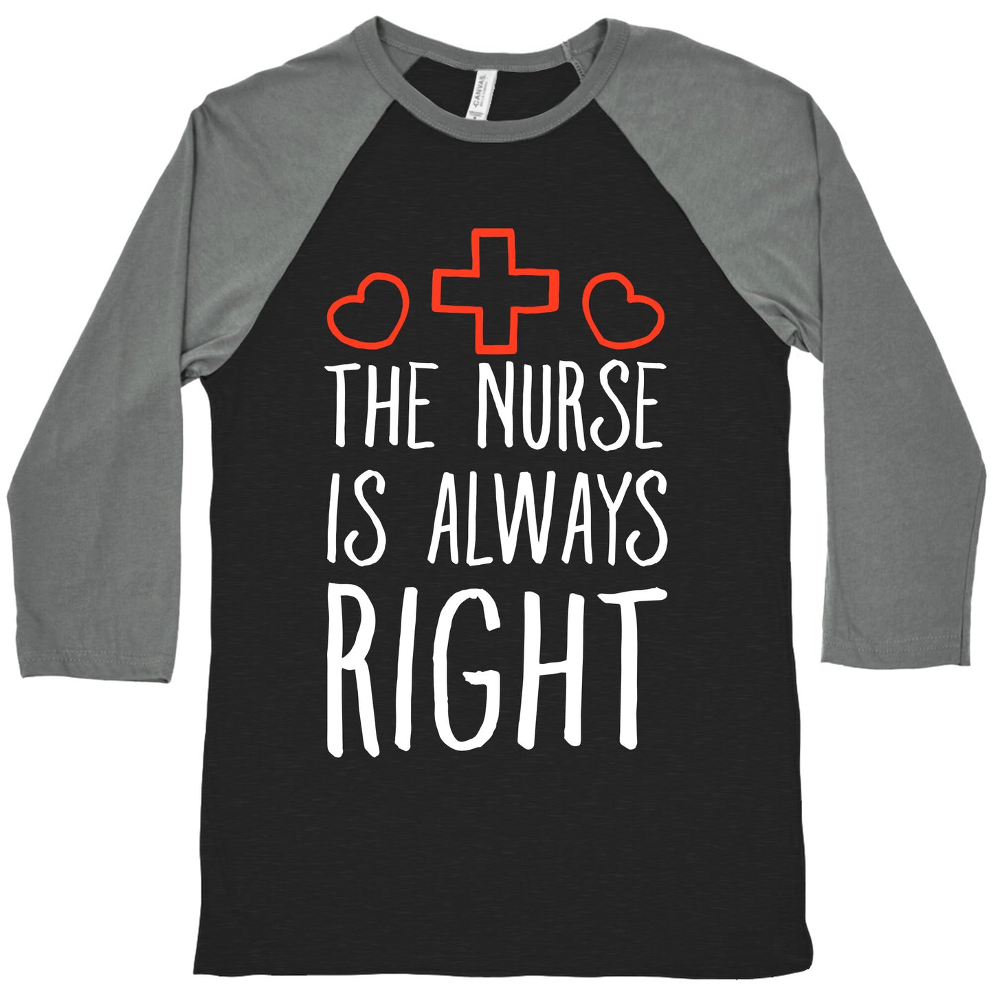 The Nurse is Always Right Baseball Tee