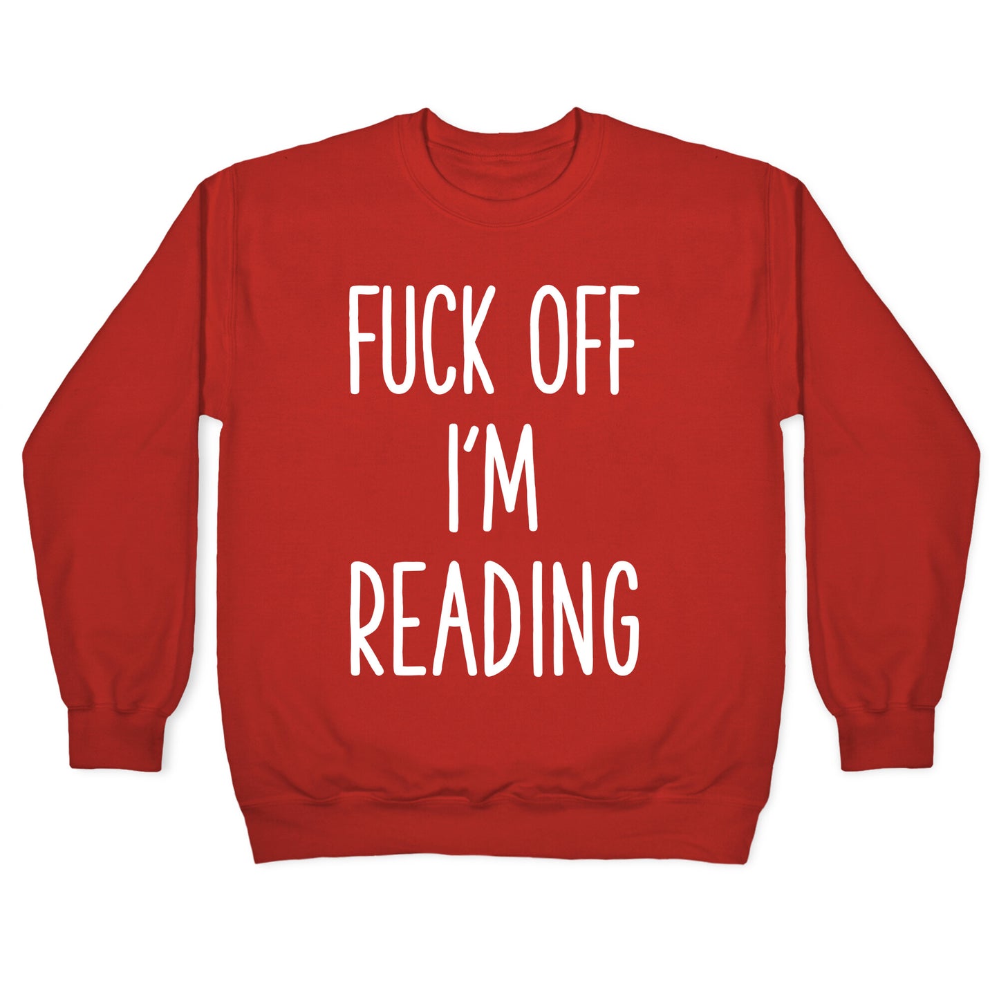 Fuck Off I'm Reading Crewneck Sweatshirt