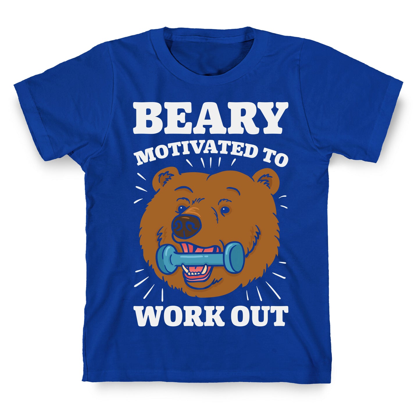 Beary Motivated To Work Out T-Shirt