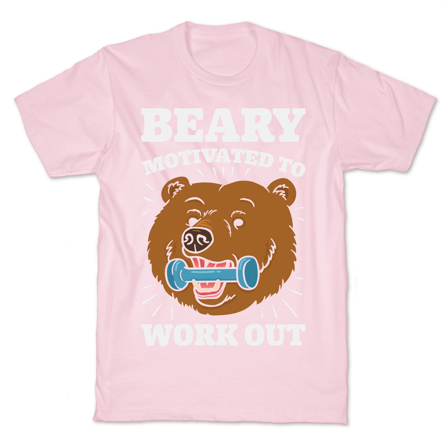 Beary Motivated To Work Out T-Shirt