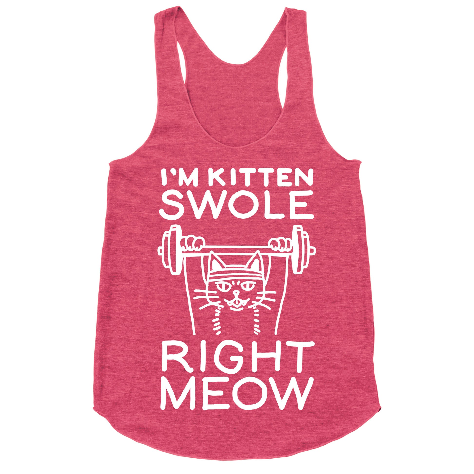 I'm Kitten Swole Right Meow Racerback Tank