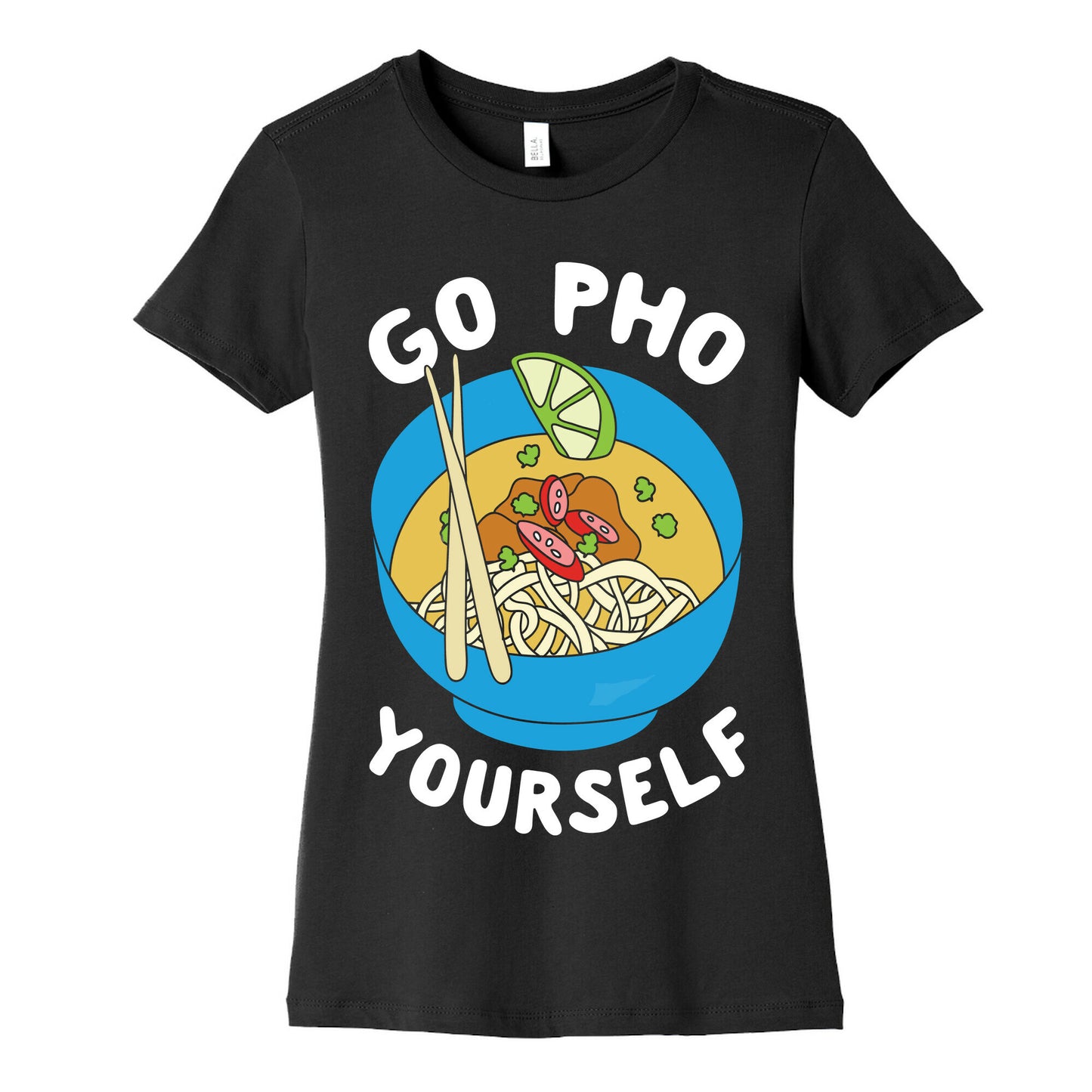 Go Pho Yourself Women's Cotton Tee