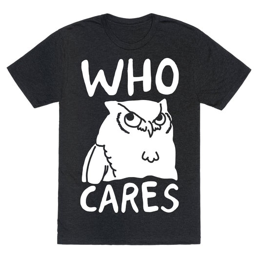 Who Cares Owl Unisex Triblend Tee