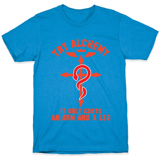 Alchemy It Only Costs an Arm and a Leg T-Shirt