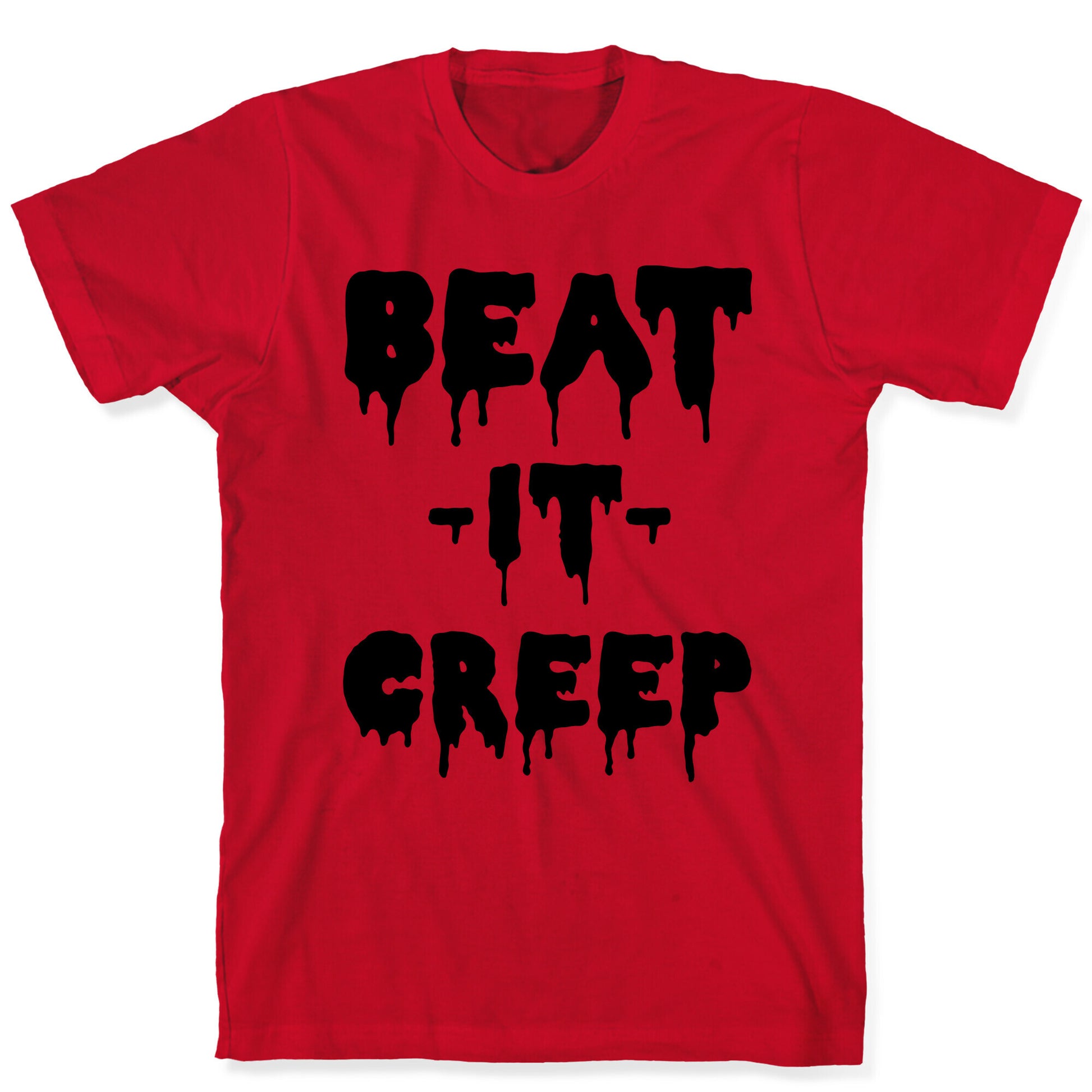 Beat It Creep T-Shirt