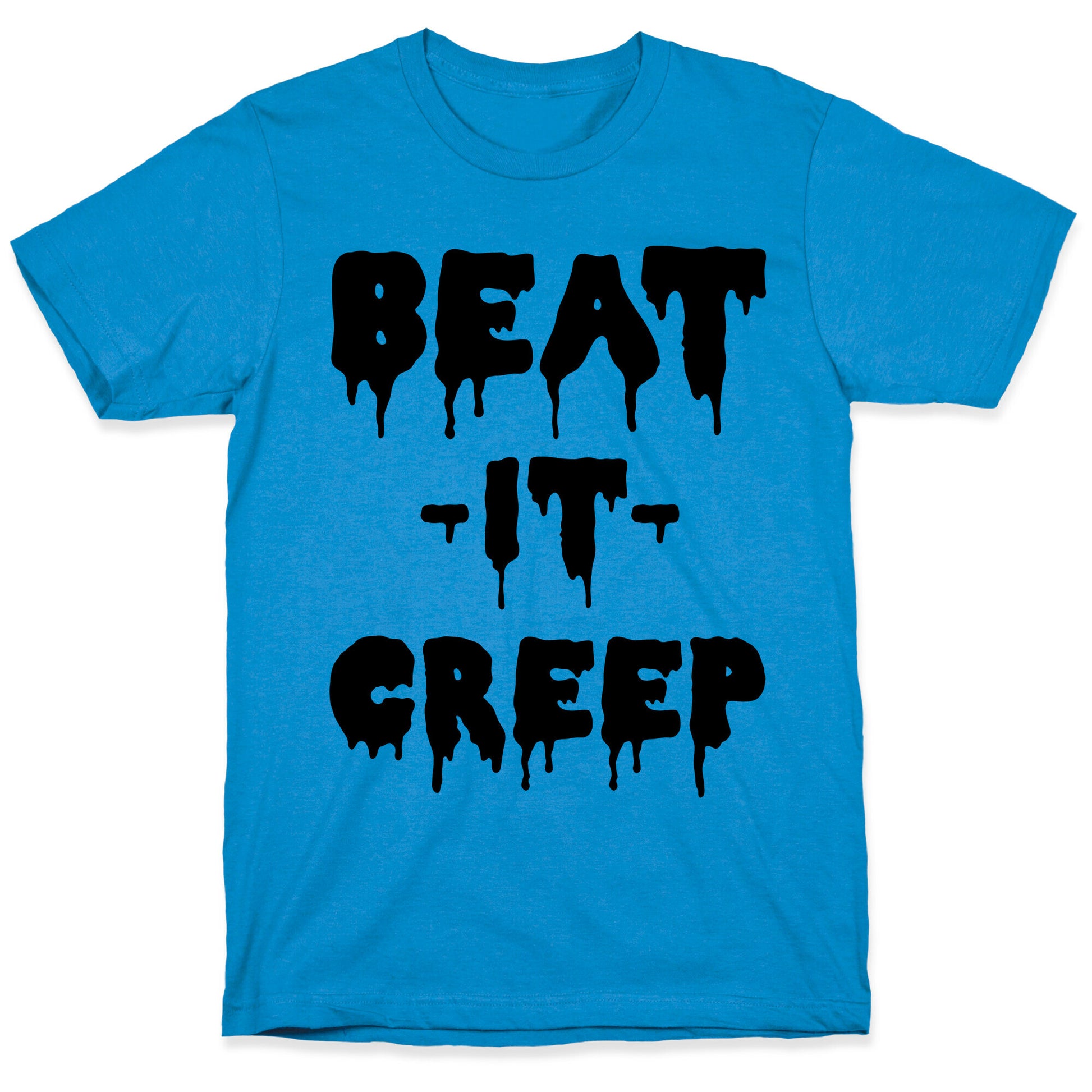 Beat It Creep T-Shirt