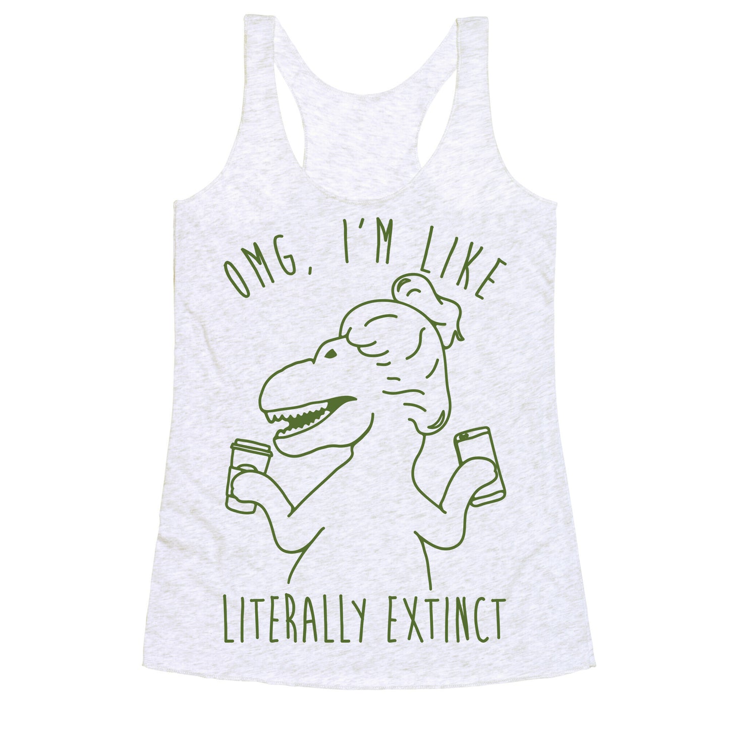 Omg I'm Like Literally Extinct Racerback Tank