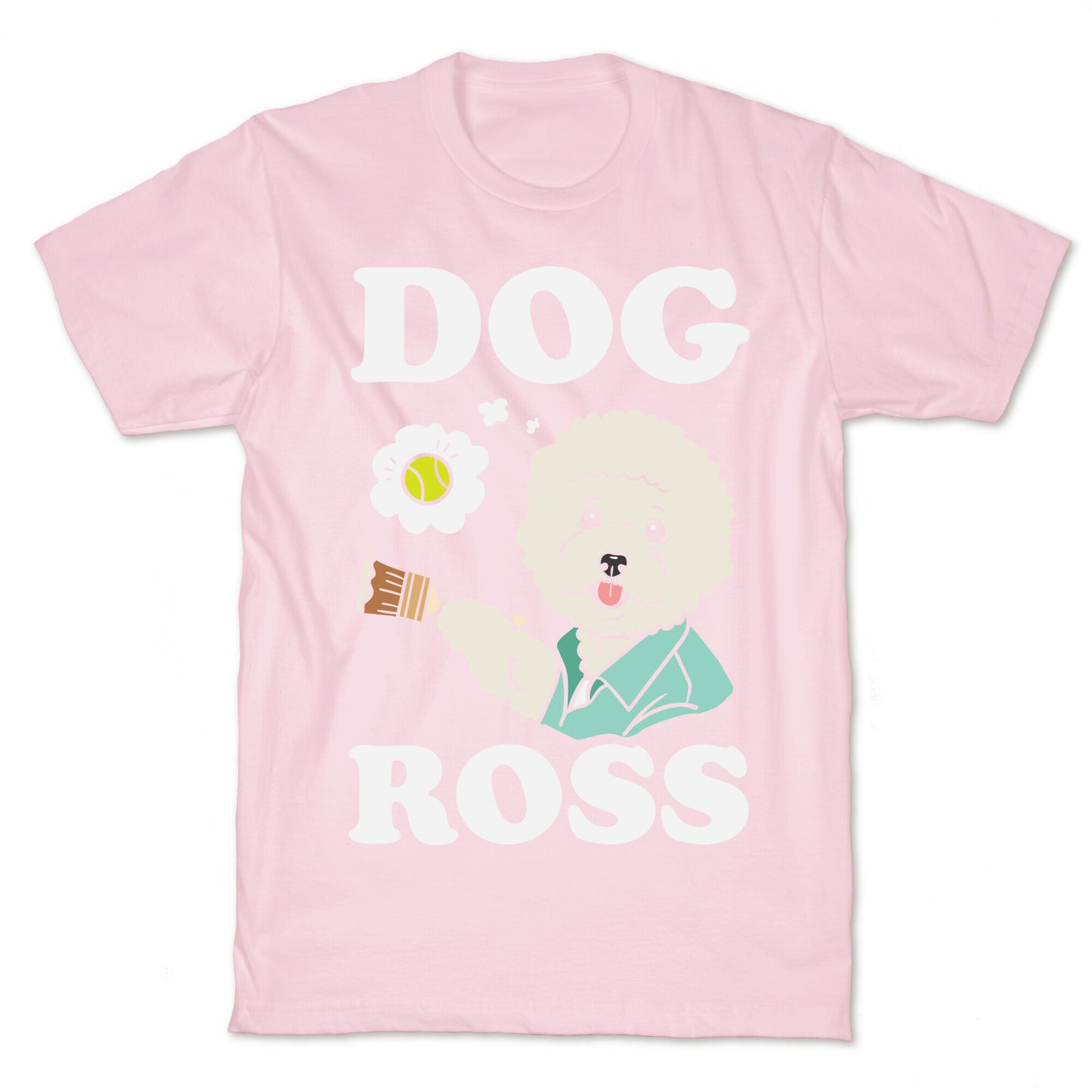 Dog Ross T-Shirt