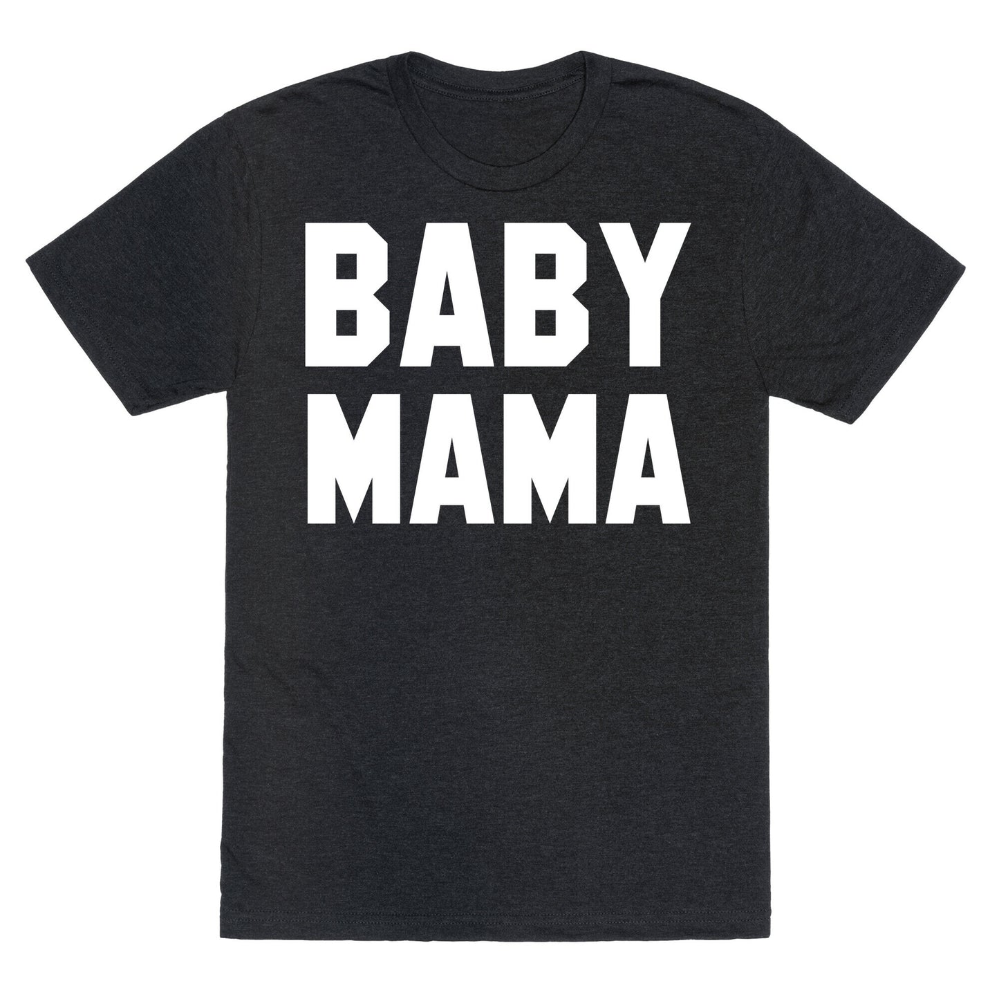 Baby Mama Unisex Triblend Tee
