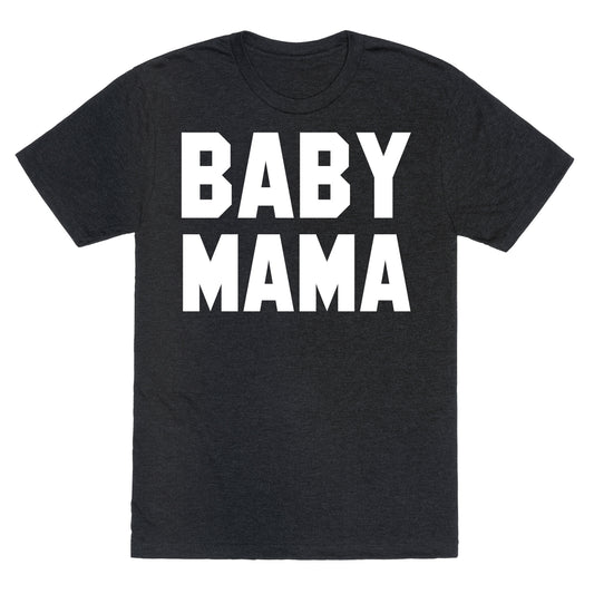 Baby Mama Unisex Triblend Tee