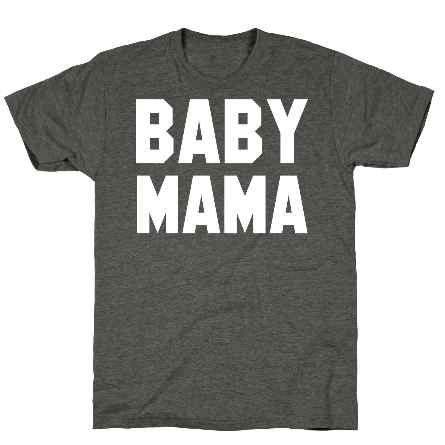 Baby Mama Unisex Triblend Tee