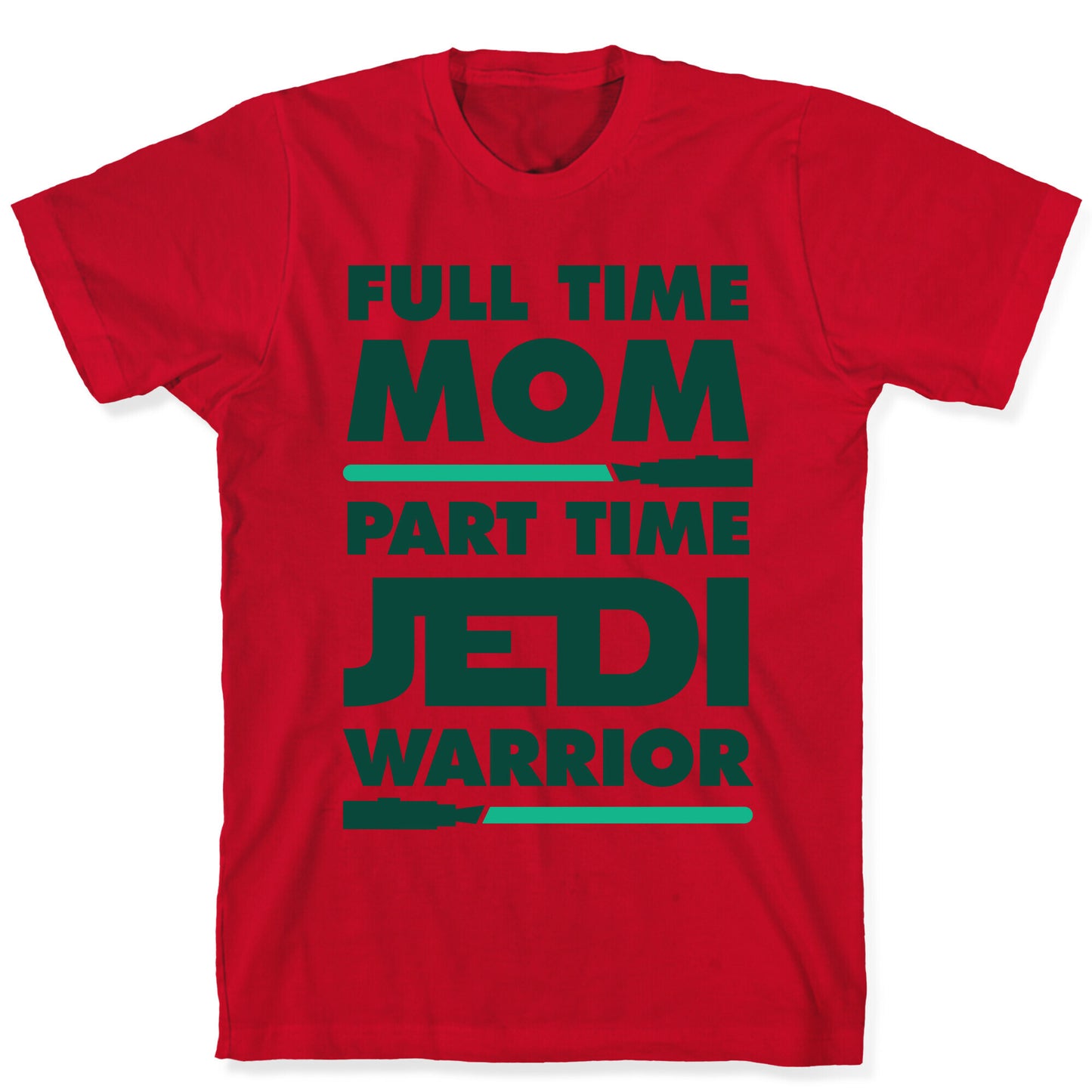 Full Time Mom Part Time Jedi T-Shirt