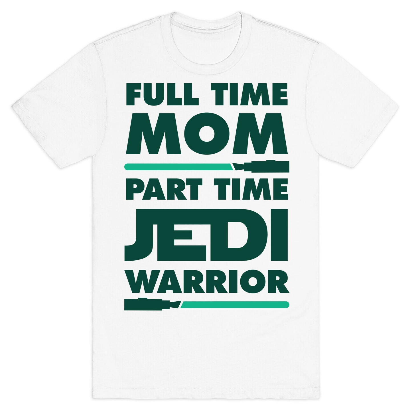 Full Time Mom Part Time Jedi T-Shirt