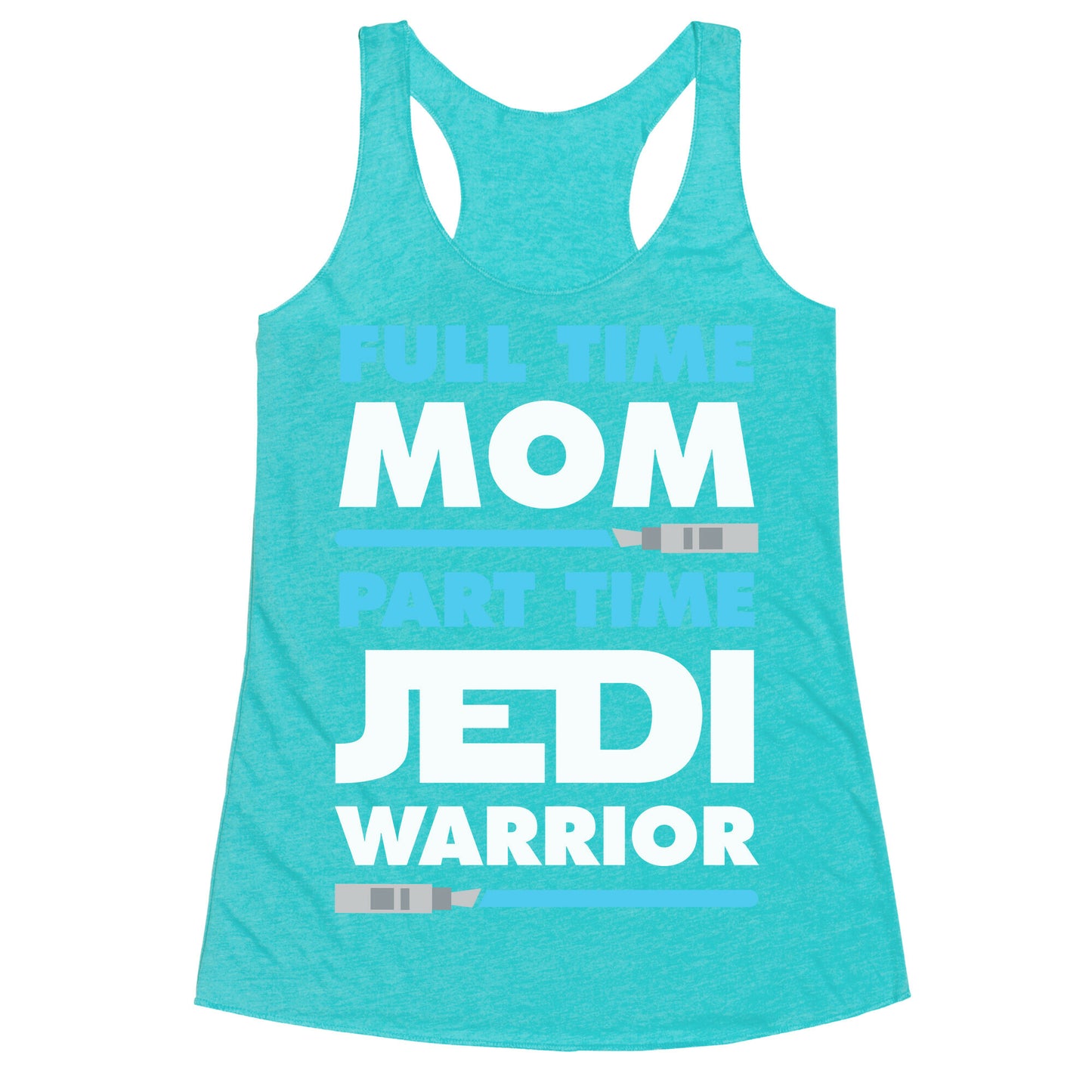 Full Time Mom Part Time Jedi Racerback Tank