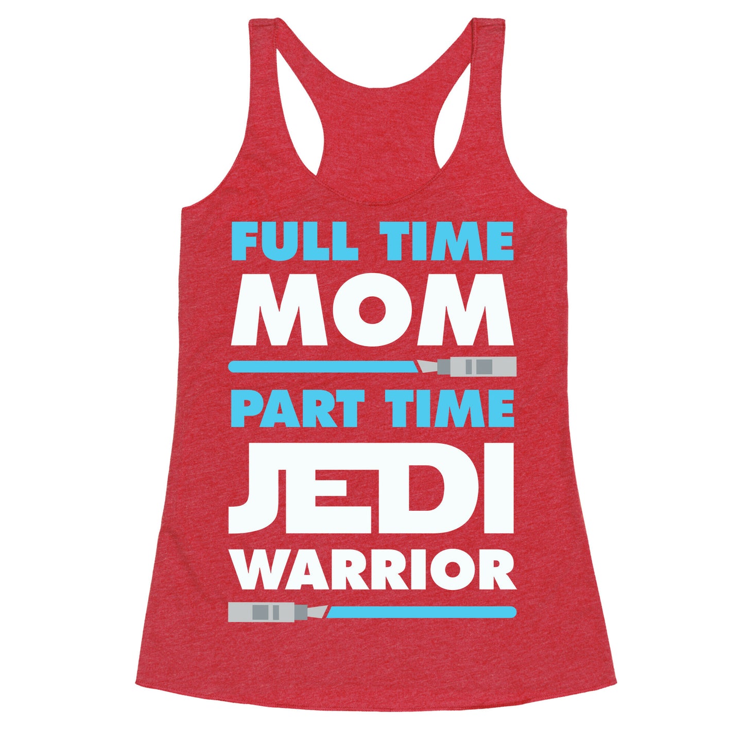 Full Time Mom Part Time Jedi Racerback Tank
