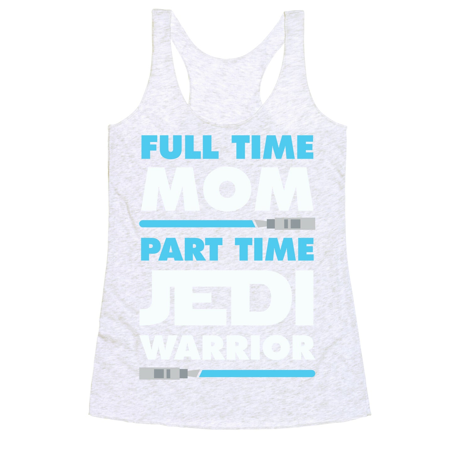 Full Time Mom Part Time Jedi Racerback Tank