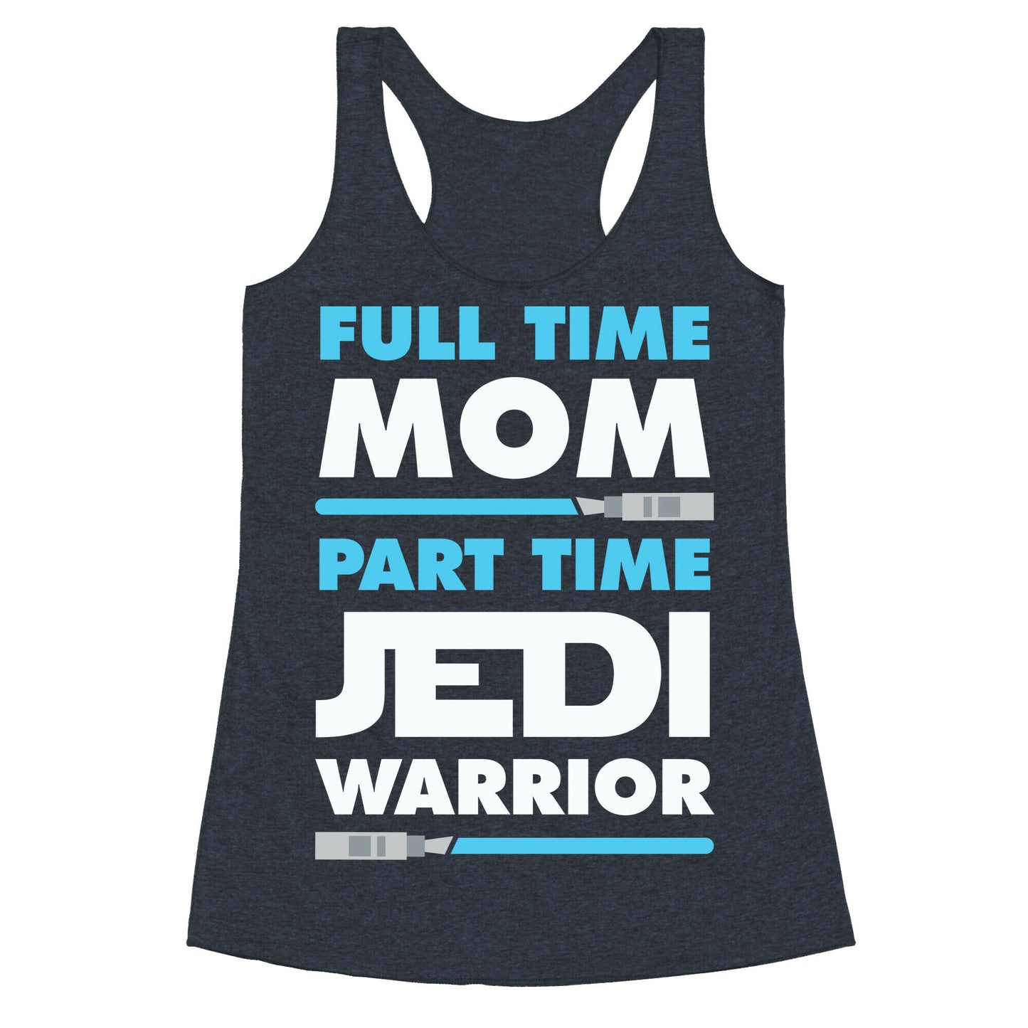 Full Time Mom Part Time Jedi Racerback Tank
