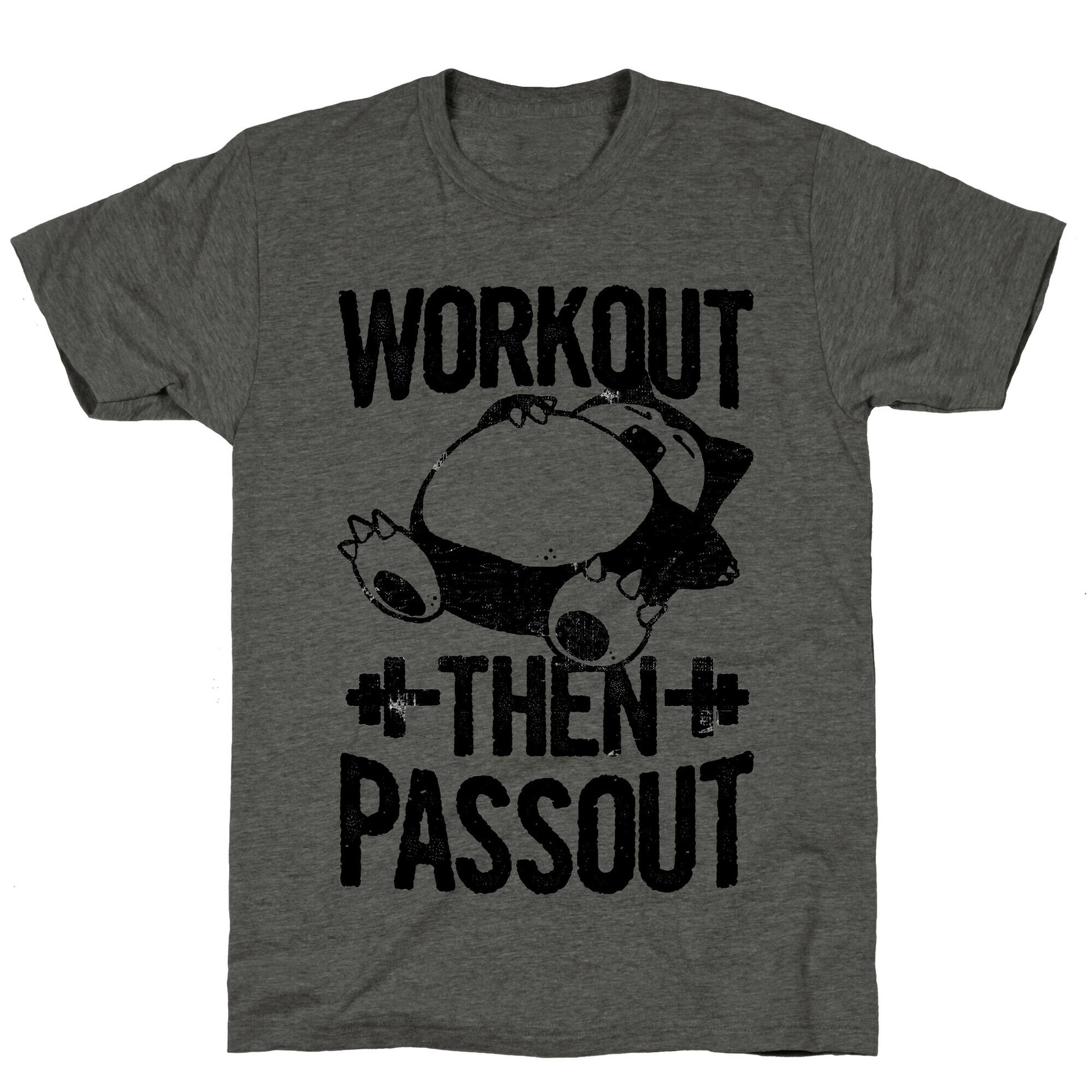 Workout then Passout (Snorlax) Unisex Triblend Tee