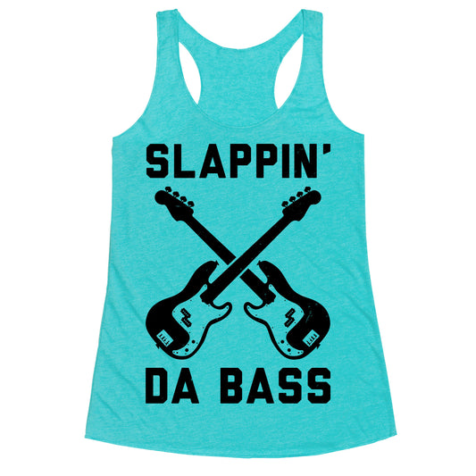 Slappin' Da Bass Racerback Tank