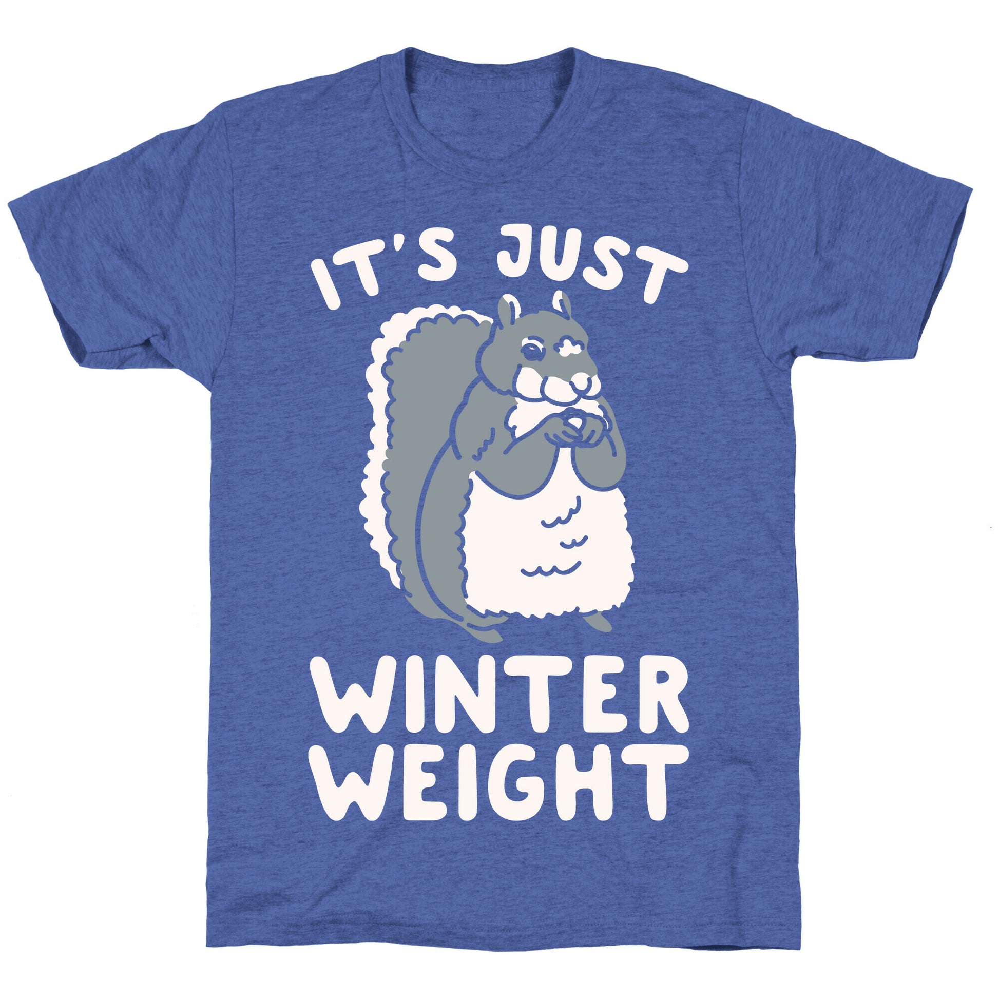 It's Just Winter Weight Unisex Triblend Tee