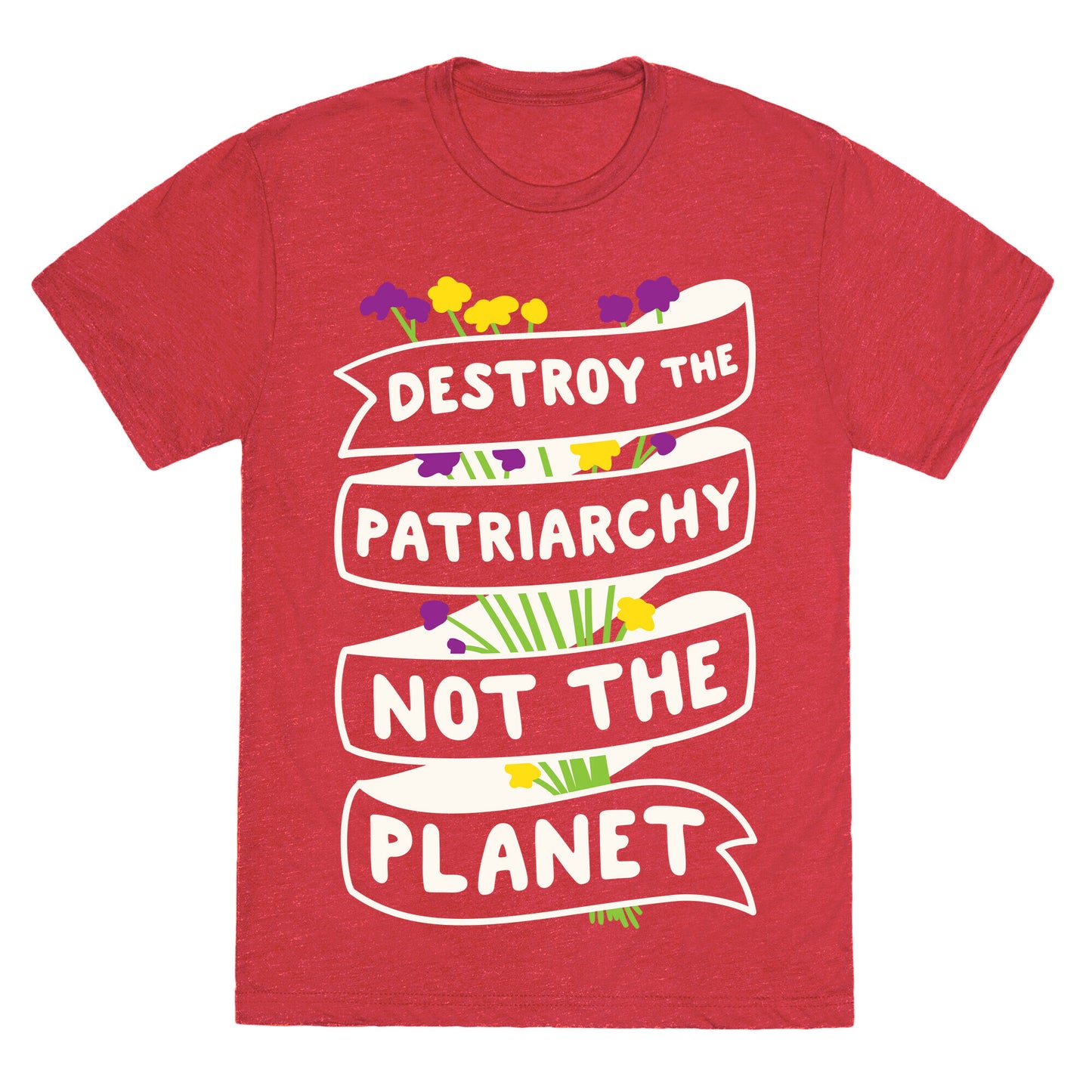 Destroy The Patriarchy Not The Planet Unisex Triblend Tee