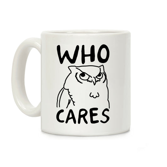 Who Cares Owl Coffee Mug