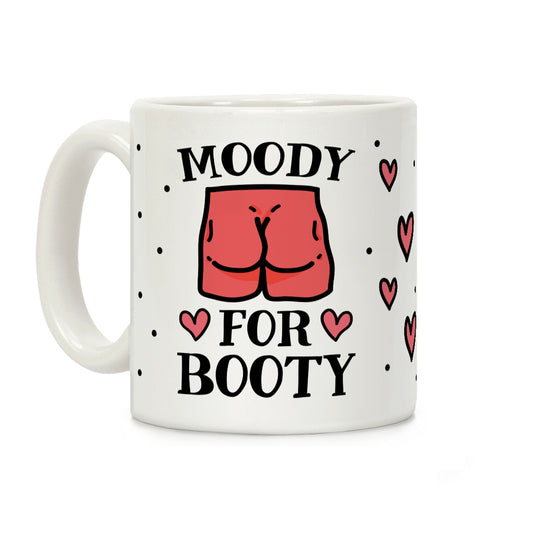 Moody For Booty Coffee Mug