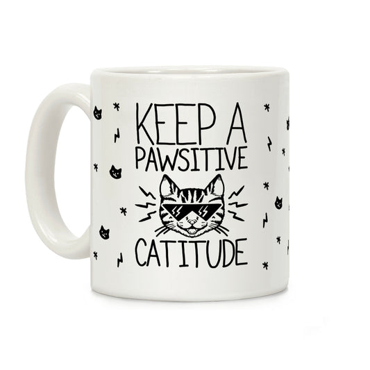 Keep a Pawsitive Catitude Coffee Mug