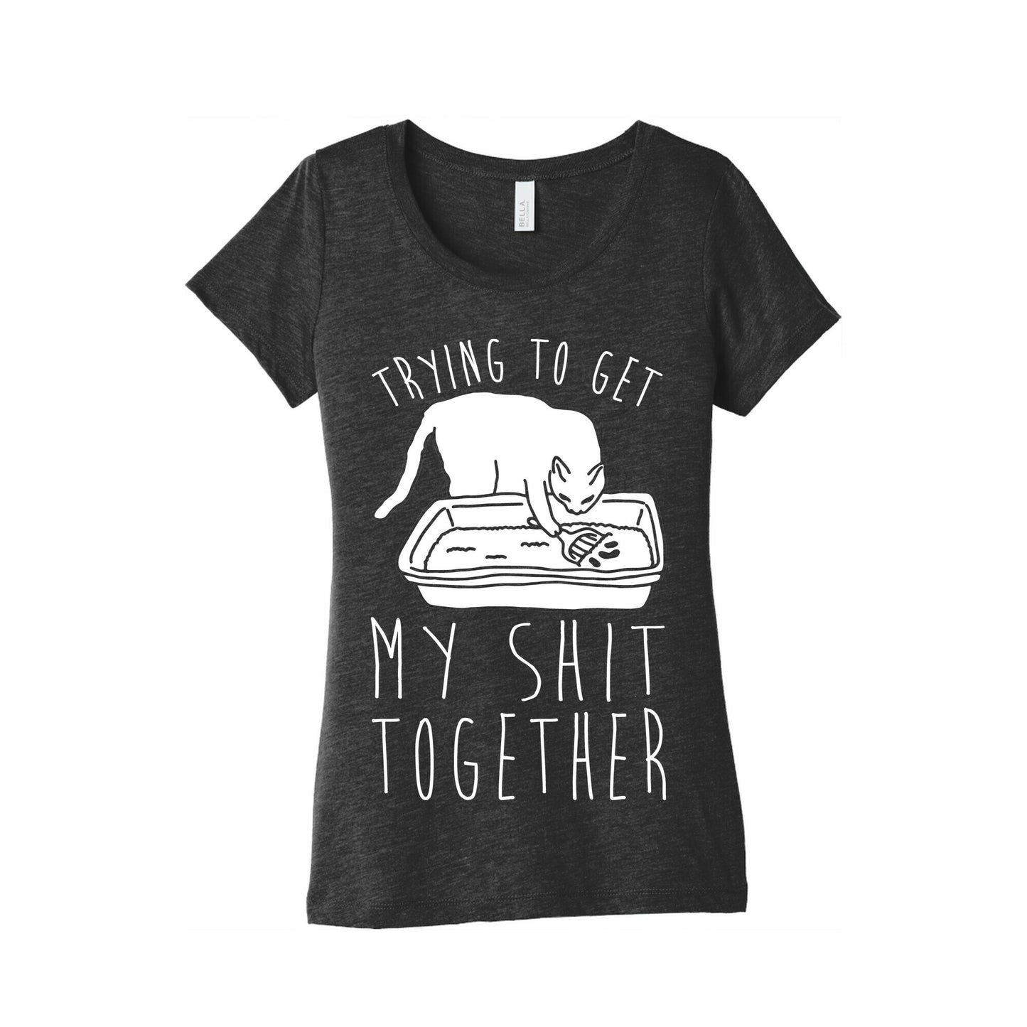 Trying To Get My Shit Together Women's Triblend Tee