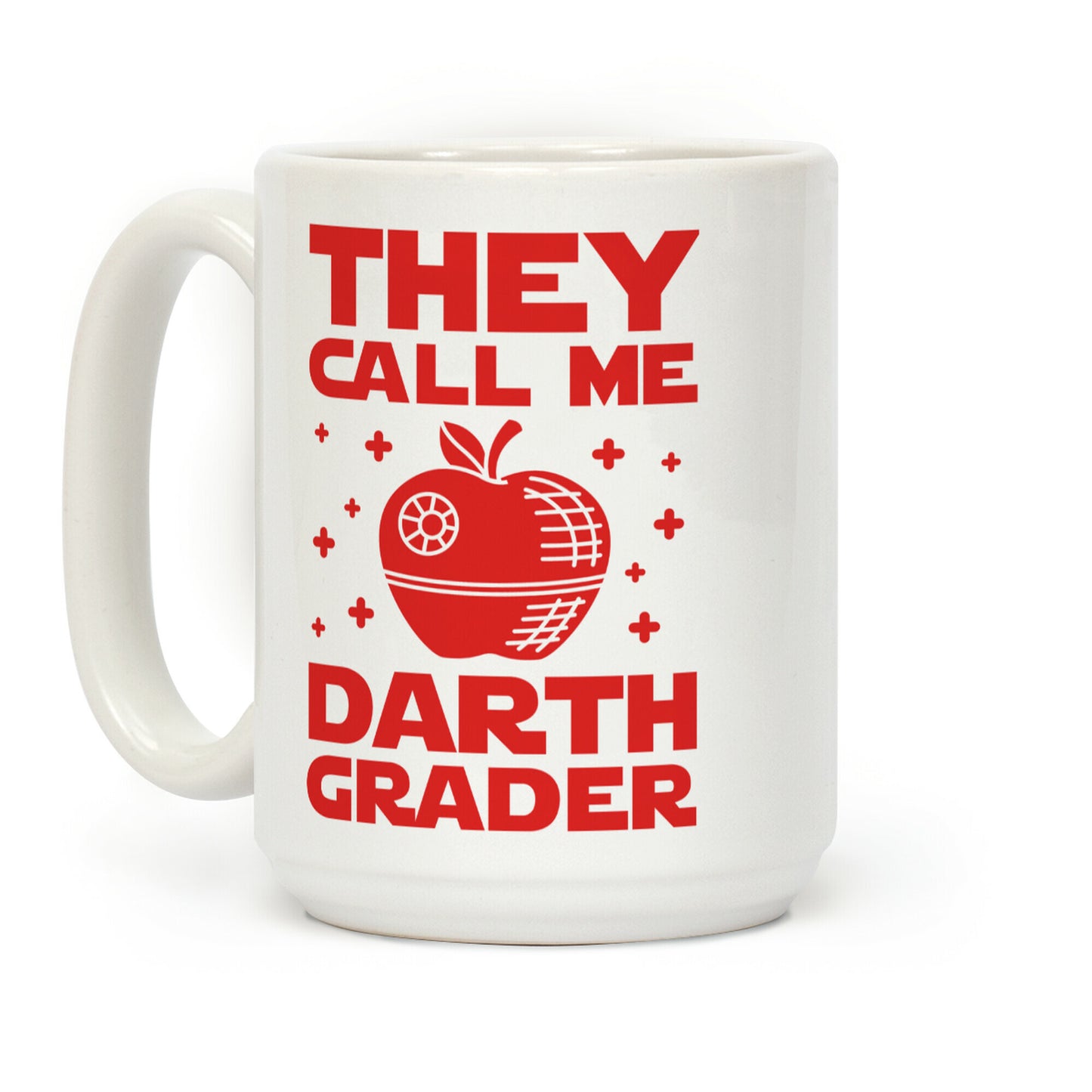 They Call Me Darth Grader Coffee Mug