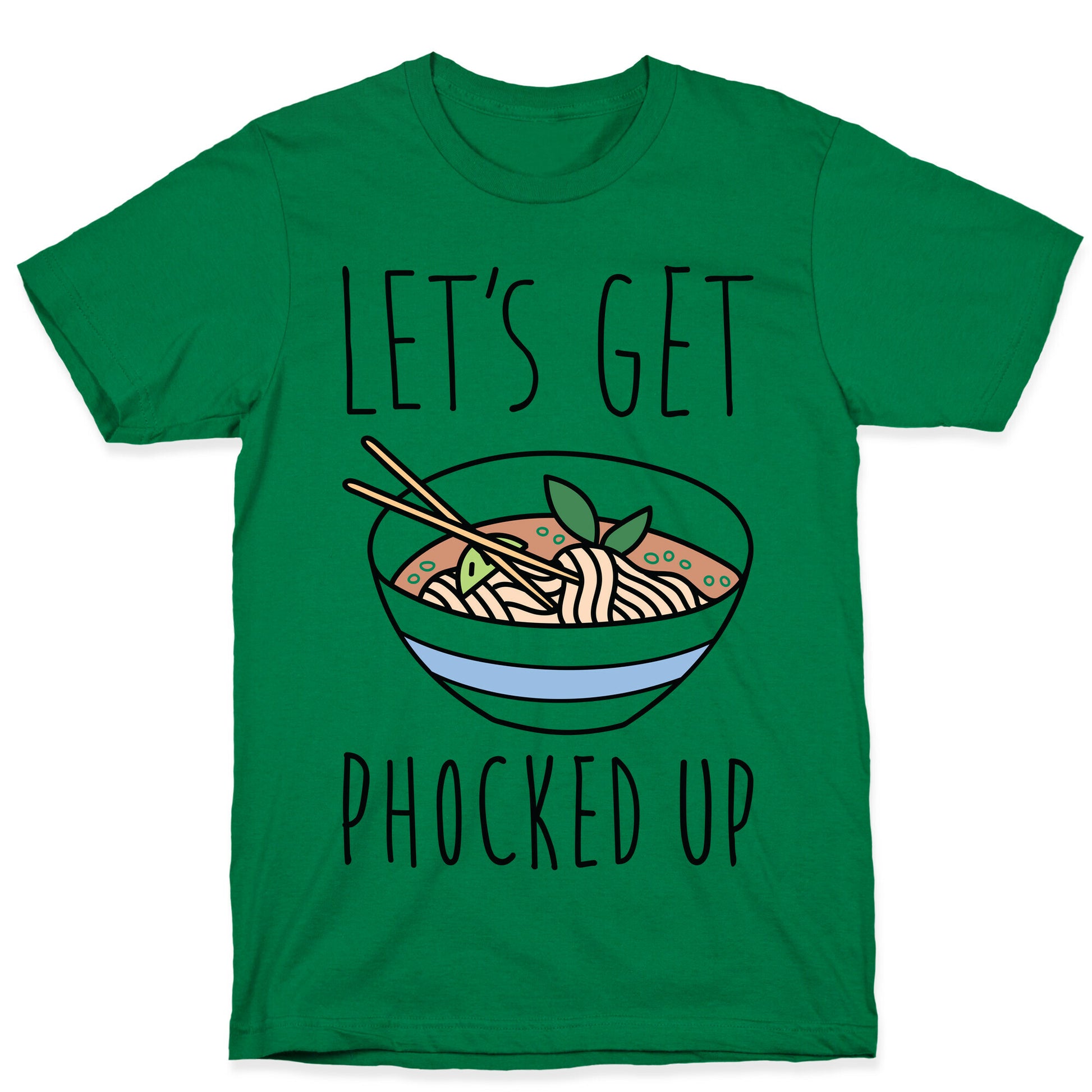 Let's Get Phocked Up T-Shirt
