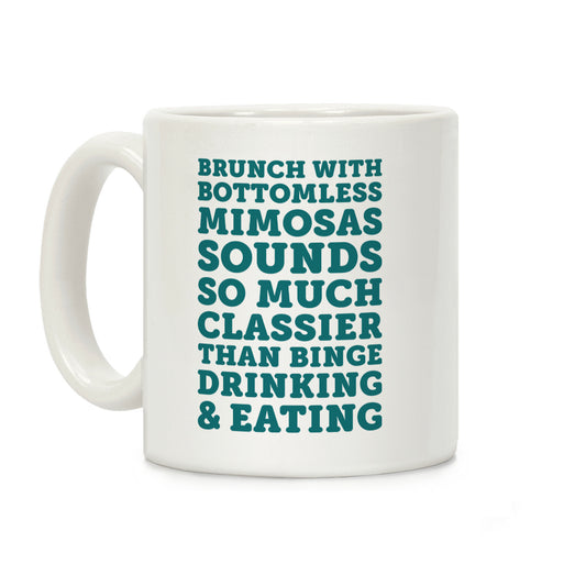 Brunch With Bottomless Mimosas Coffee Mug