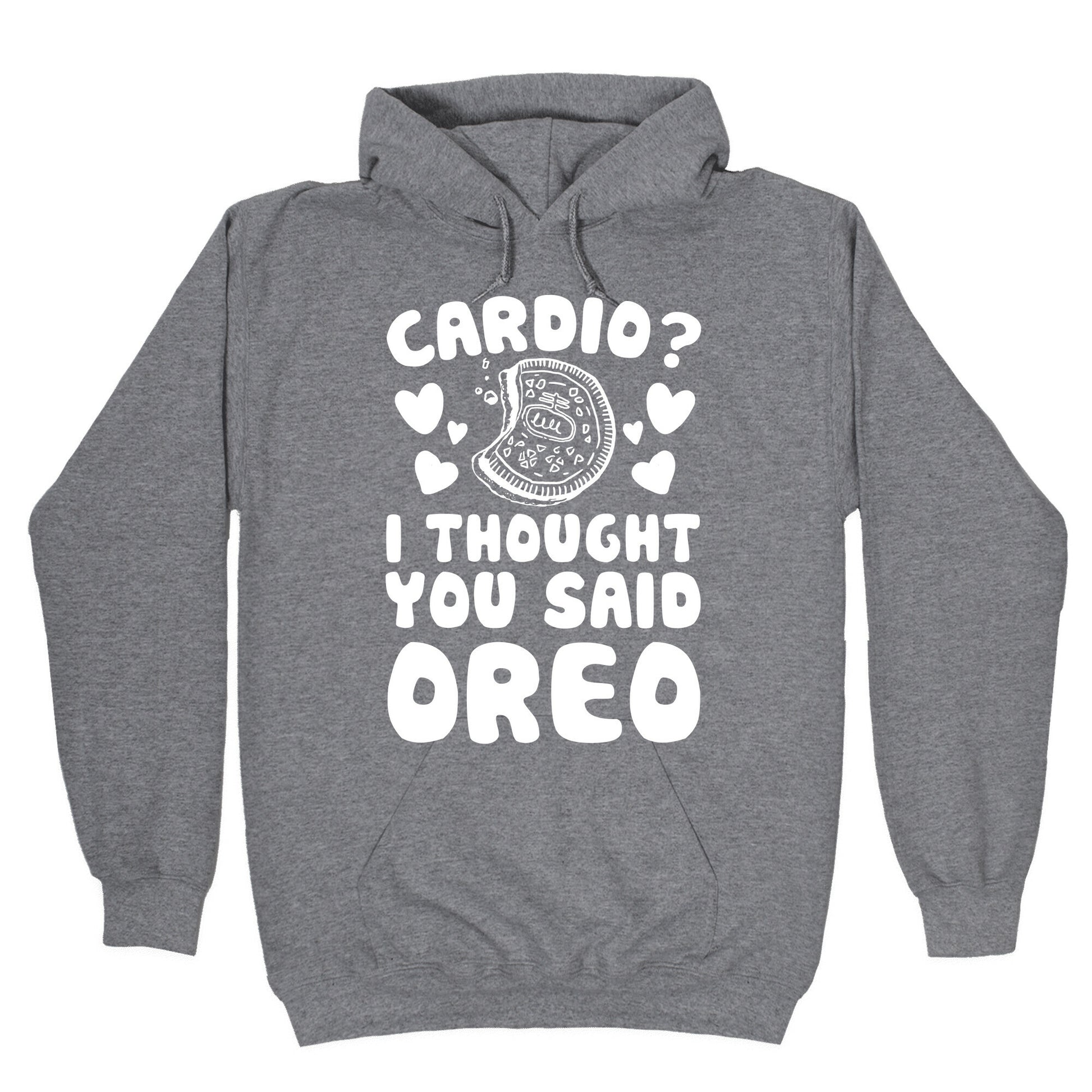 Cardio? I Thought You Said Oreo Hoodie